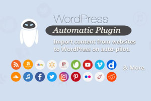 亲测WordPress Automatic Plugin v3.132.1 | 最好用的内容自动采集发布插件下载